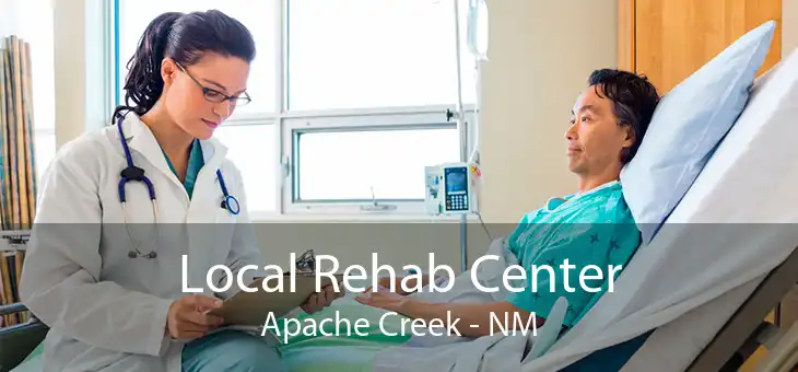 Local Rehab Center Apache Creek - NM