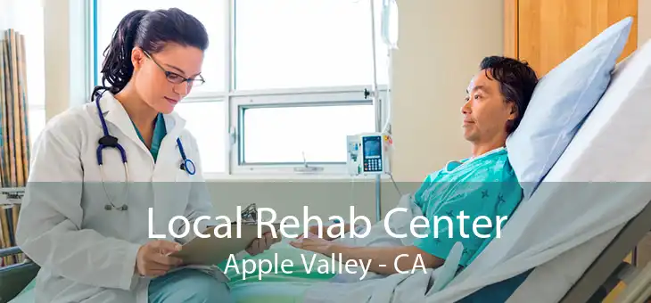 Local Rehab Center Apple Valley - CA