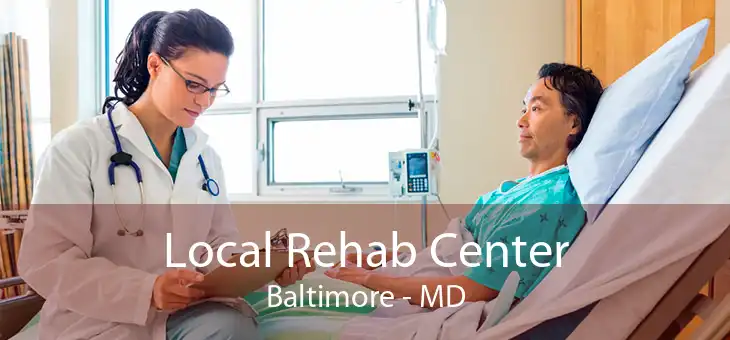 Local Rehab Center Baltimore - MD