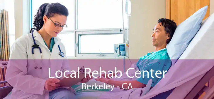 Local Rehab Center Berkeley - CA