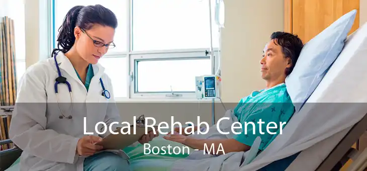 Local Rehab Center Boston - MA