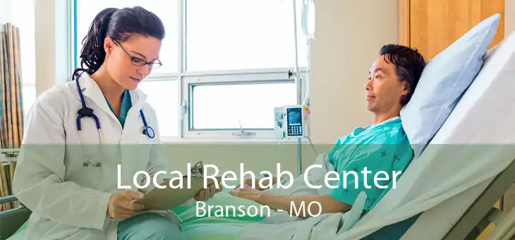 Local Rehab Center Branson - MO