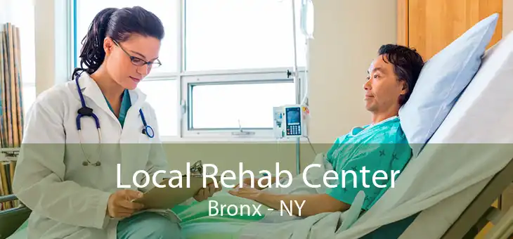 Local Rehab Center Bronx - NY