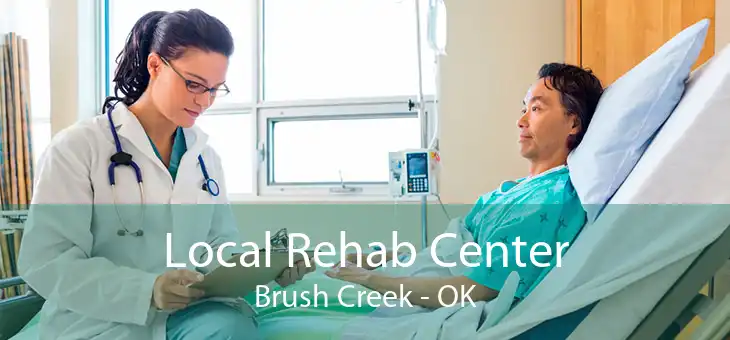 Local Rehab Center Brush Creek - OK