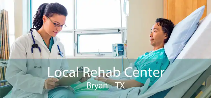 Local Rehab Center Bryan - TX