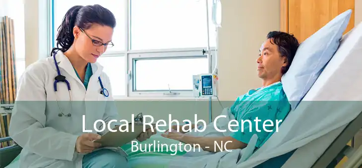 Local Rehab Center Burlington - NC