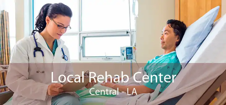 Local Rehab Center Central - LA