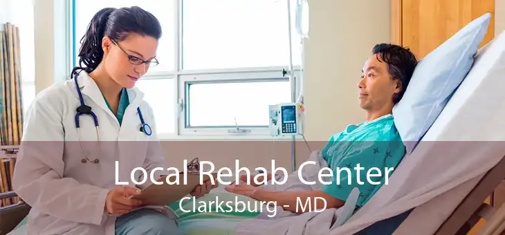 Local Rehab Center Clarksburg - MD