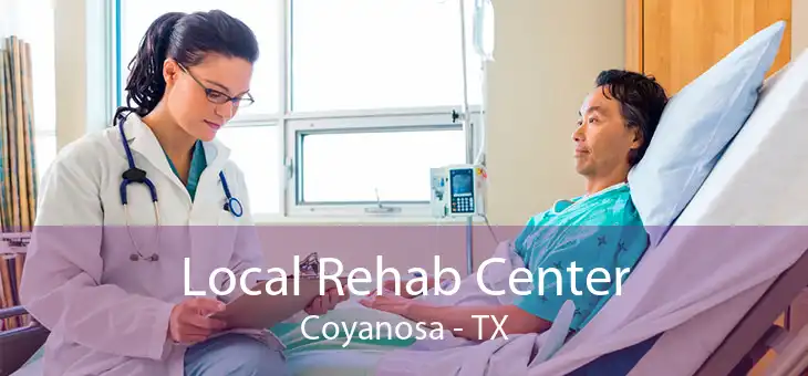Local Rehab Center Coyanosa - TX