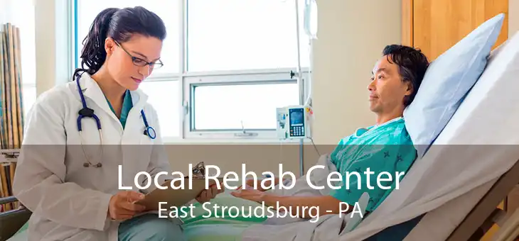  Local Rehab Center East Stroudsburg - PA