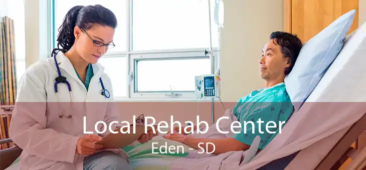 Local Rehab Center Eden - SD
