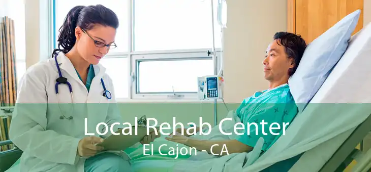 Local Rehab Center El Cajon - CA