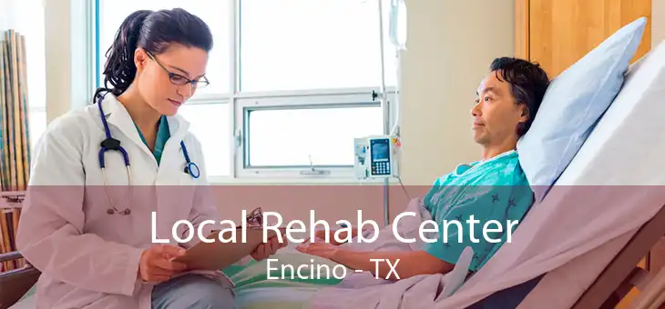 Local Rehab Center Encino - TX