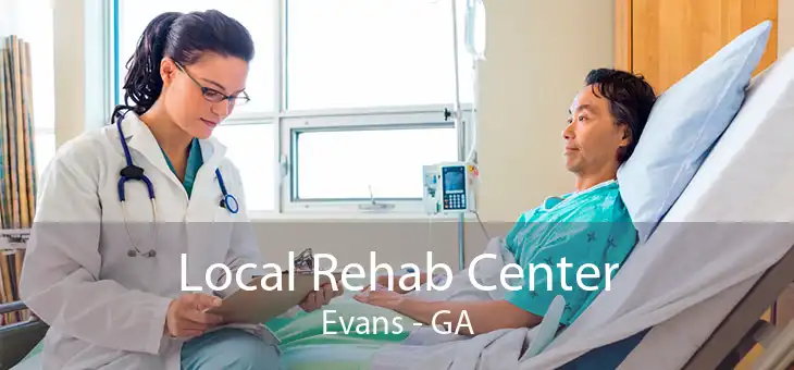 Local Rehab Center Evans - GA