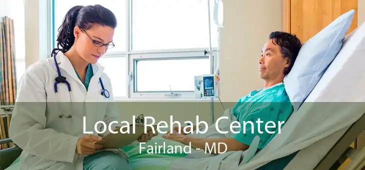 Local Rehab Center Fairland - MD