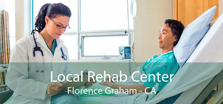 Local Rehab Center Florence Graham - CA