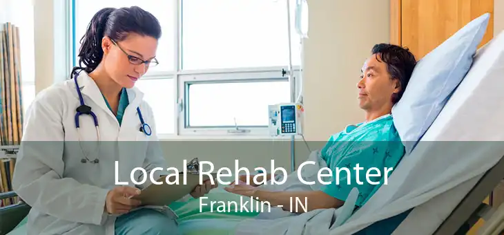 Local Rehab Center Franklin - IN