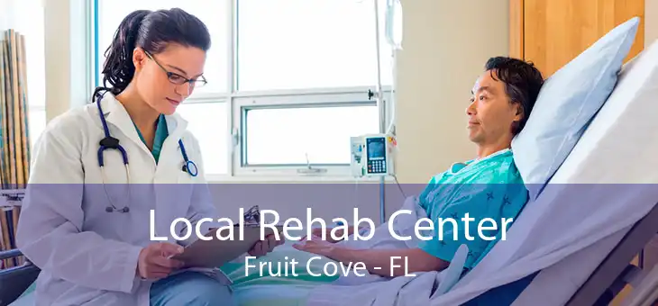 Local Rehab Center Fruit Cove - FL