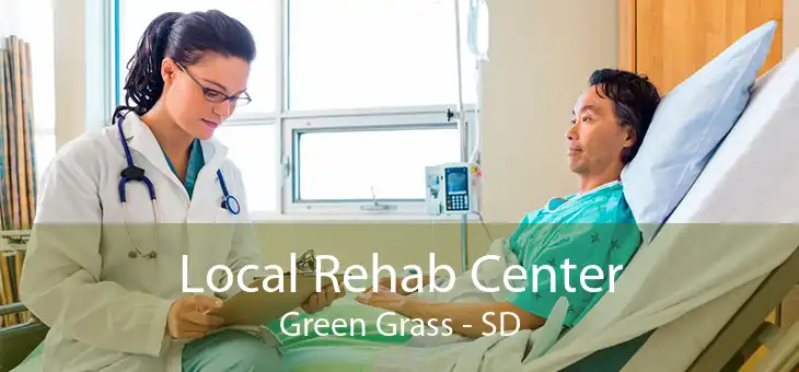 Local Rehab Center Green Grass - SD
