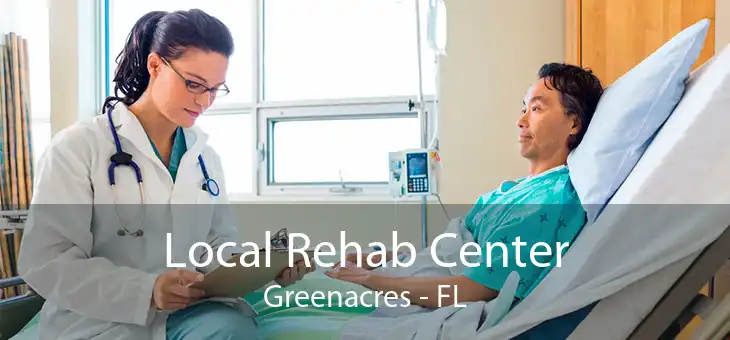 Local Rehab Center Greenacres - FL