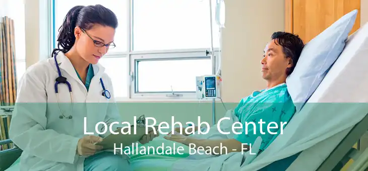 Local Rehab Center Hallandale Beach - FL