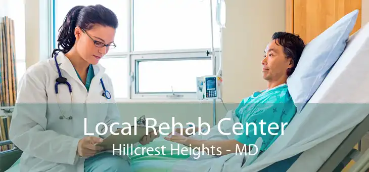 Local Rehab Center Hillcrest Heights - MD