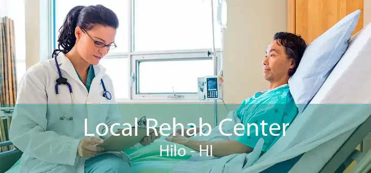 Local Rehab Center Hilo - HI