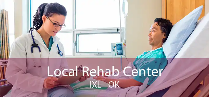 Local Rehab Center IXL - OK