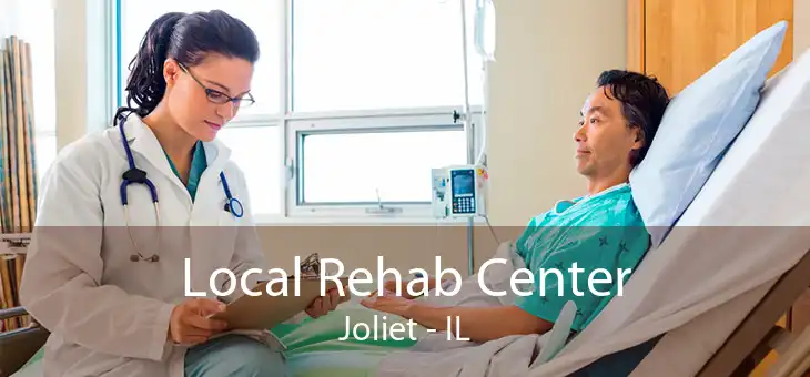 Local Rehab Center Joliet - IL