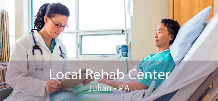 Local Rehab Center Julian - PA