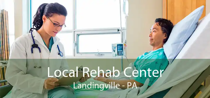 Local Rehab Center Landingville - PA