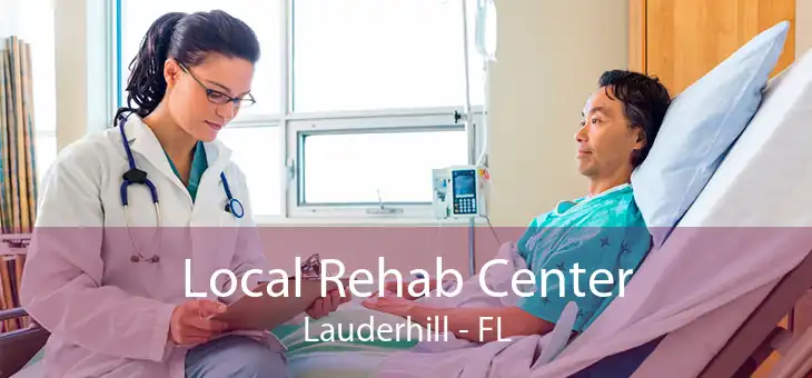 Local Rehab Center Lauderhill - FL