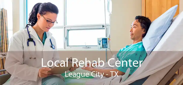 Local Rehab Center League City - TX