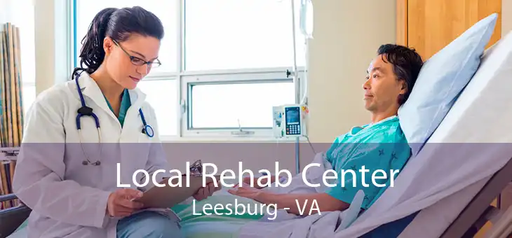 Local Rehab Center Leesburg - VA