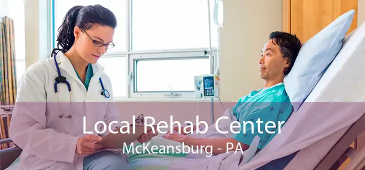  Local Rehab Center McKeansburg - PA