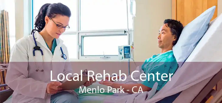 Local Rehab Center Menlo Park - CA