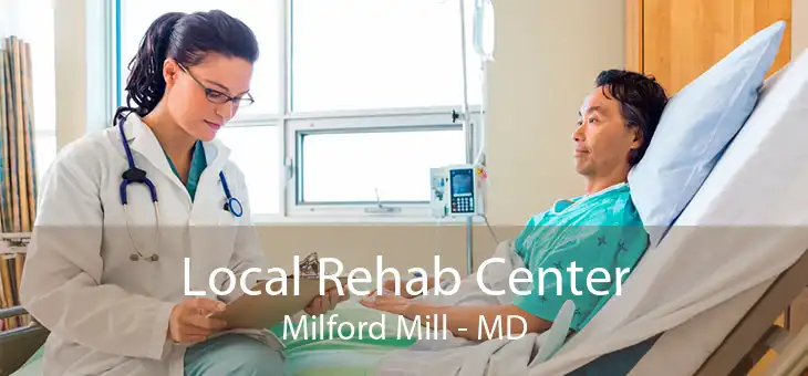 Local Rehab Center Milford Mill - MD