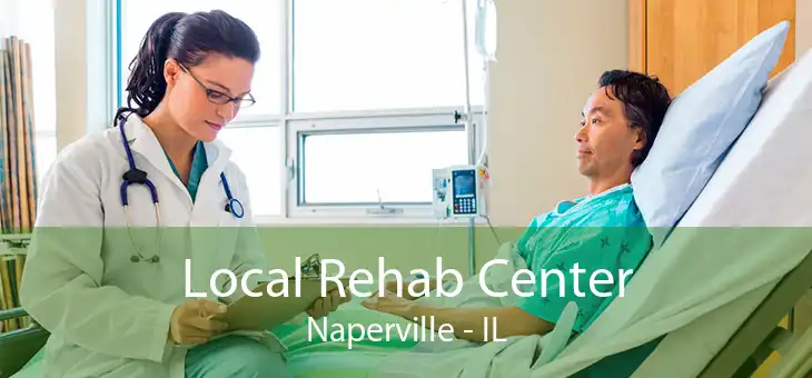 Local Rehab Center Naperville - IL