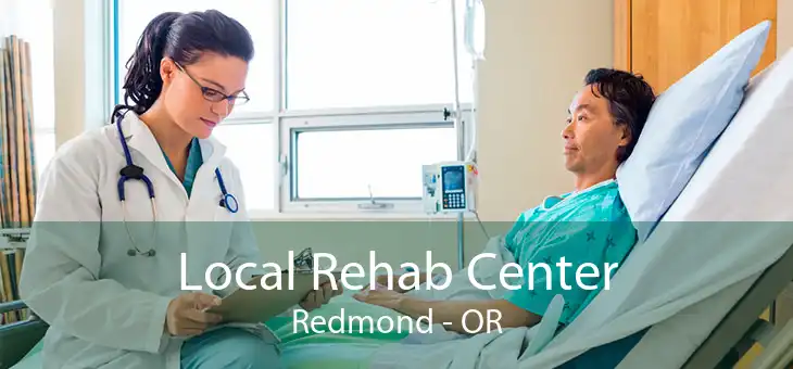 Local Rehab Center Redmond - OR