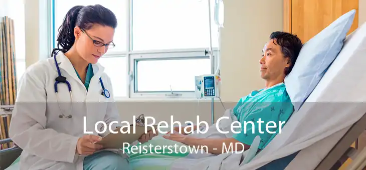 Local Rehab Center Reisterstown - MD