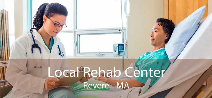 Local Rehab Center Revere - MA
