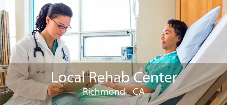 Local Rehab Center Richmond - CA
