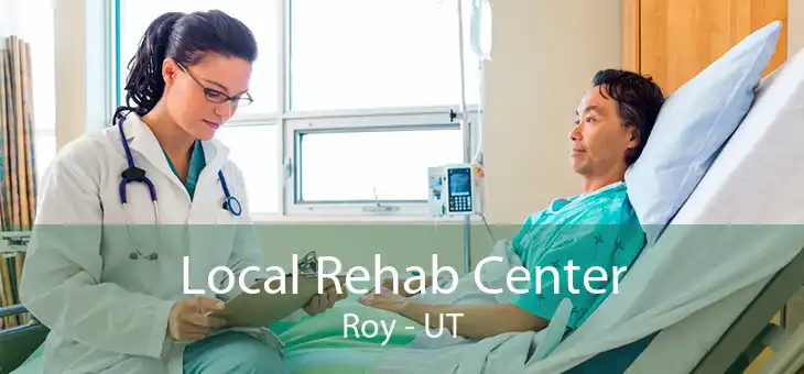 Local Rehab Center Roy - UT