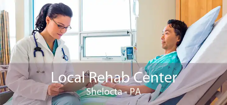 Local Rehab Center Shelocta - PA