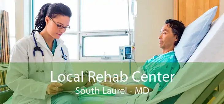 Local Rehab Center South Laurel - MD