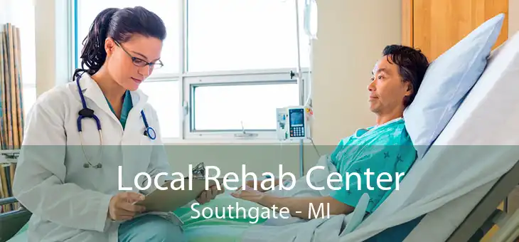 Local Rehab Center Southgate - MI