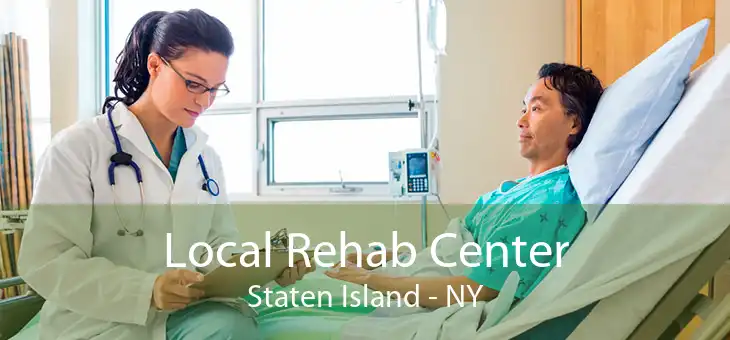 Local Rehab Center Staten Island - NY