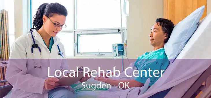 Local Rehab Center Sugden - OK