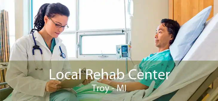 Local Rehab Center Troy - MI