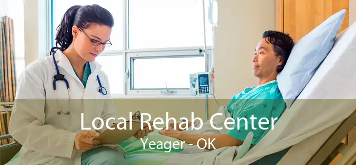 Local Rehab Center Yeager - OK